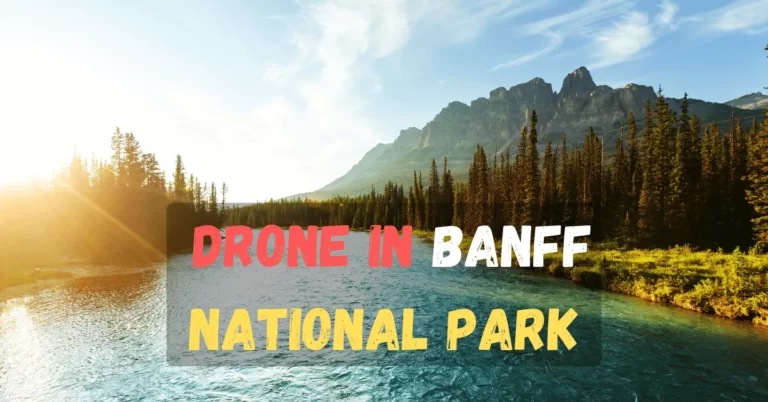 Can you fly a drone in Banff