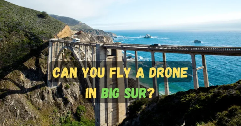 Can you fly a drone in Big Sur