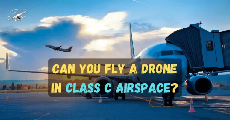 Can you fly a drone in Class C airspace