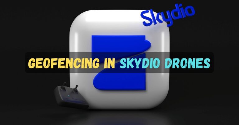 Do Skydio Drones Have Geofencing?