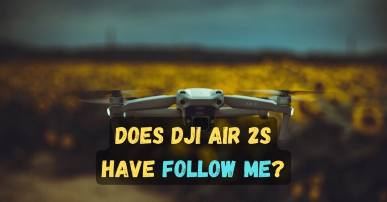Does DJI Air 2S Have Follow Me?